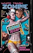 White Trash Zombie Gone Wild