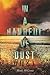 In a Handful of Dust: A Gripping Young Adult Post-Apocalyptic Novel of Survival and the Journey West