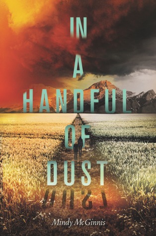 In a Handful of Dust: A Gripping Young Adult Post-Apocalyptic Novel of Survival and the Journey West