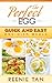 The Perfect Egg: Quick and Easy One Dish Meals