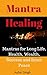 Mantra Healing: Mantras for Long Life, Health, Wealth, Success and Inner Peace