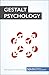Gestalt Psychology for Marketing and Leadership: Influence customer perceptions and make your advertising more memorable (Management & Marketing Book 7)