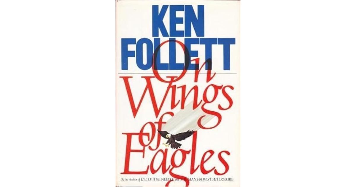 On Wings of Eagles by Ken Follett