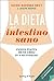 La dieta dell'intestino sano: Pancia piatta, meno chili in 4 settimane (Italian Edition)