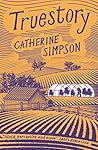 Truestory by Catherine   Simpson