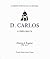 D. Carlos  by Teresa Nunes