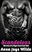 Scandalous (Secrets of a High Class Call Girl, #4)