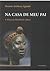 Na Casa de Meu Pai by Kwame Anthony Appiah