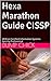 Hexa Marathon Guide CISSP: ...