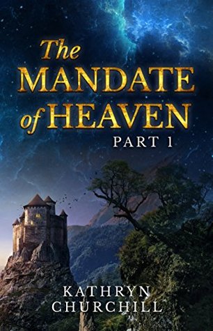 The Mandate of Heaven, part 1 (Kindle Edition)
