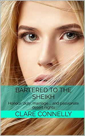 Bartered to the Sheikh (Clare Connelly Sheikhs #1)