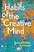 Habits of the Creative Mind