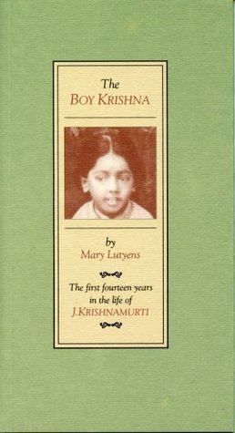 The Boy Krishna: The First Fourteen Years in the Life of J. Krishnamurti (Paperback)