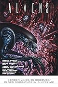Aliens: Border Lines/45 Seconds/Elder Gods/Once In A Lifetime