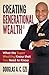 Creating Generational Wealth by Douglas A.C. Eze