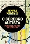 O Cérebro Autista by Temple Grandin