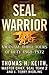 SEAL Warrior- Vietnam: Three Tours Of Duty 1968--1972