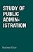 Study of Public Administration