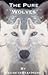 The Pure Wolves (The Pure Series, #1)