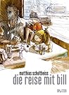Die Reise mit Bill by Matthias Schultheiss