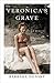 Veronica's Grave: A Daughte...