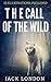 The Call of the Wild by Jack London