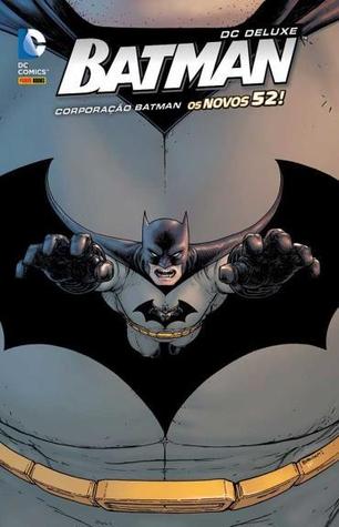 Batman - Corporação Batman - Os Novos 52!