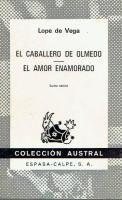El Caballero de Olmedo / El Amor Enamorado (Paperback)