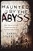 Haunted by the Abyss: The O...