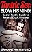 Tantric Sex: BLOW HIS MIND!: Secret Tantric Guide to Sex and Erotic Massage