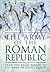 The Army of the Roman Republic: From the Regal Period to the Army of Julius Caesar