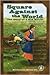 Square Against The World: The Story Of A Sod House (Cover-to-cover Books: Historical Moments)