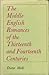The Middle English romances of the thirteenth and fourteenth centuries;