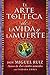 El arte tolteca de la vida y la muerte