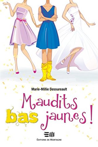 Maudits bas jaunes! (French Edition)
