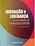 Inovação e Liderança - 10 Histórias de Empreendedorismo