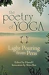 Book cover for The Poetry of Yoga: Light Pouring from Pens (Poetry of Yoga Series Book 1)