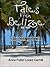 Tales from Belize and More by Anna Fuller Lopez Carroll
