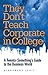 They Don't Teach Corporate ...