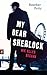 Wie alles begann (My Dear Sherlock #1)