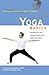 Yoga Basics: The Basic Poses and Routines you Need to be Healthy and Relaxed (Tuttle Health & Fitness Basic Series)