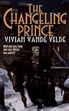 The Changeling Prince by Vivian Vande Velde