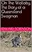 On The Wallaby, The Diary of a Queensland Swagman