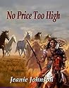 No Price Too High