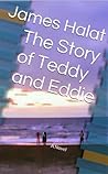 The Story of Teddy and Eddie