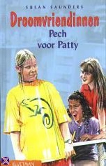 Pech voor Patty (Droomvriendinnen #1)
