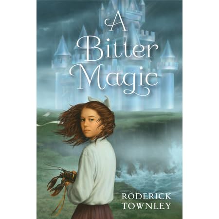 A Bitter Magic By Roderick Townley