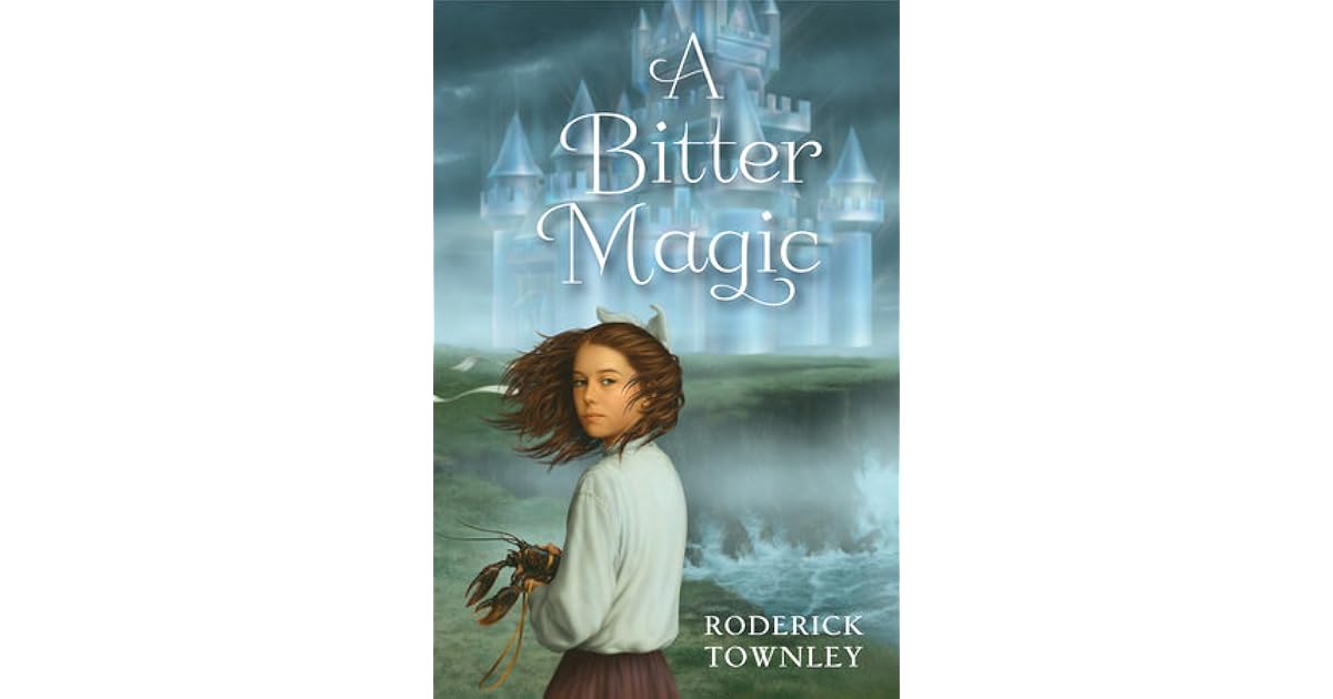 A Bitter Magic By Roderick Townley