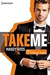 Take me (Cinquième Avenue, Prequel) by Maisey Yates