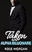 Taken by the Alpha Billionaire